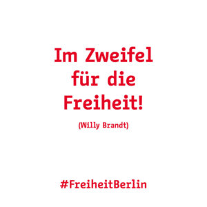 Im Zweifel für die Freiheit!
